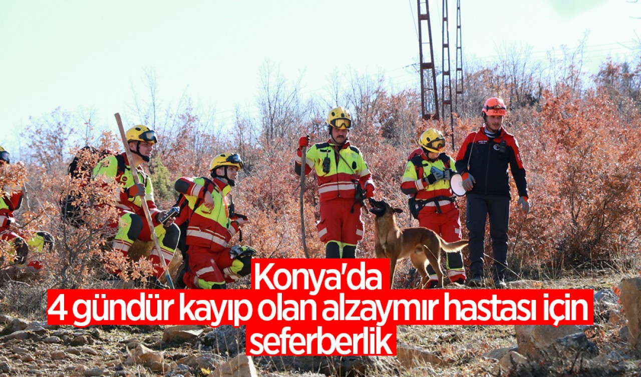Konya'da 4 gündür kayıp olan alzaymır hastası için seferberlik