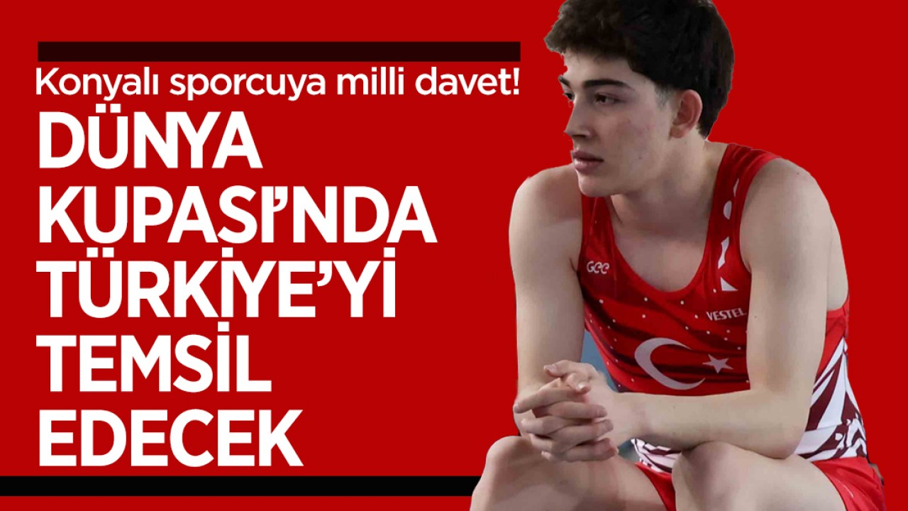 Konyalı sporcuya milli davet! Dünya Kupası’nda Türkiye’yi temsil edecek