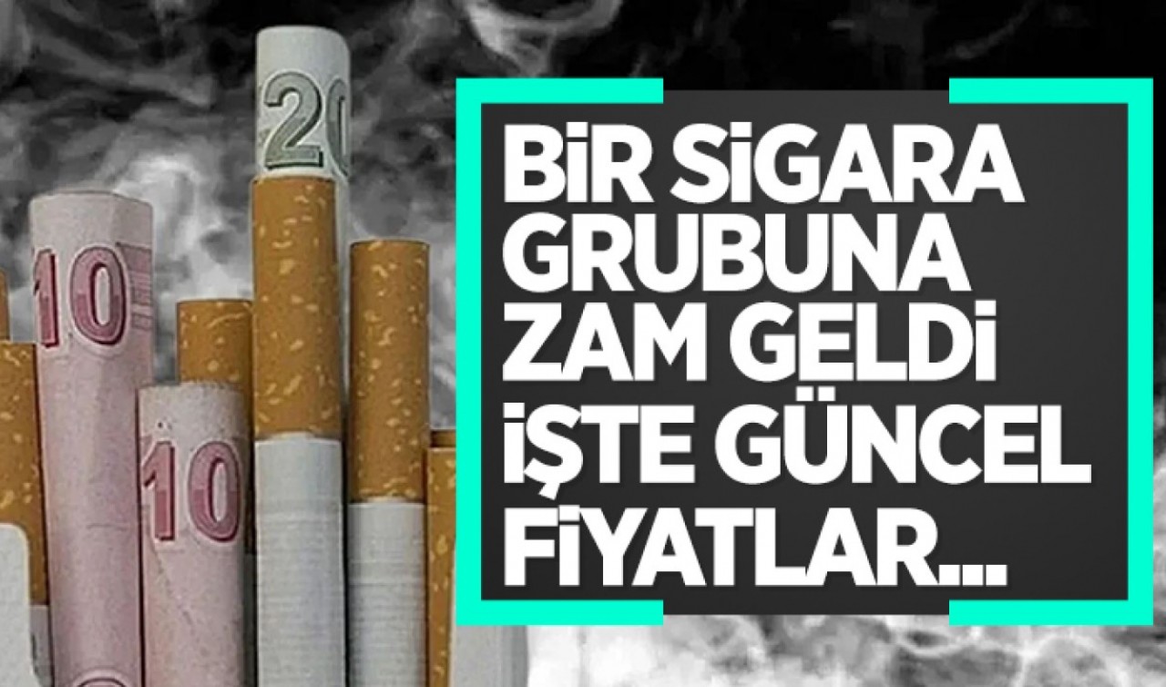 Sigaraya zam geldi! Yarından itibaren bu fiyatlara satılacak