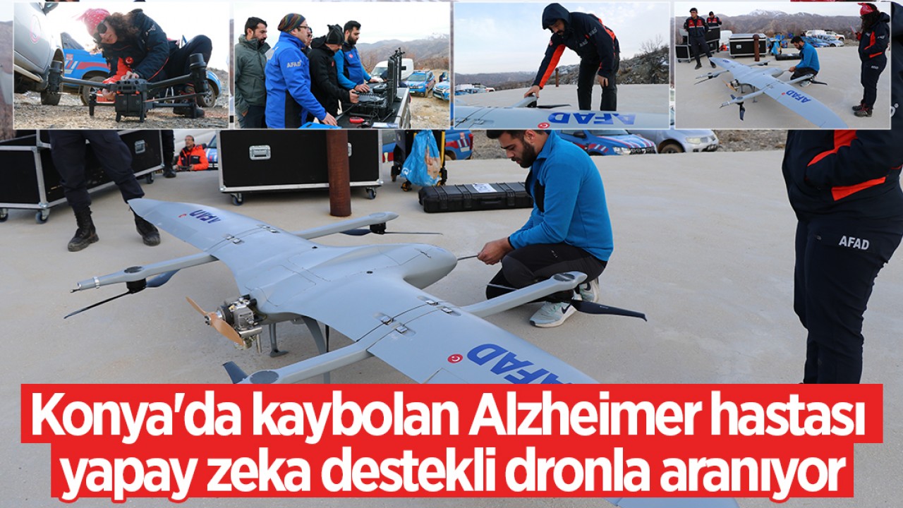 Konya'da kaybolan Alzheimer hastası yapay zeka destekli dronla aranıyor