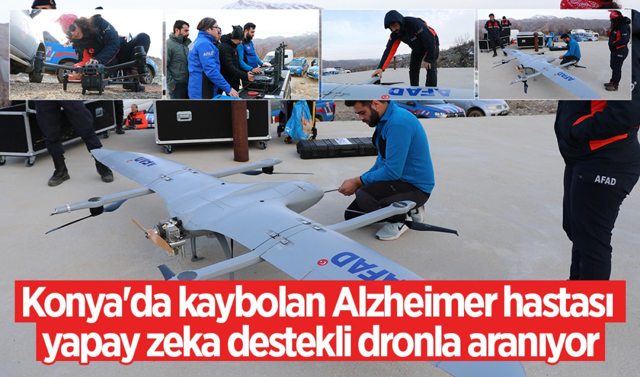 Konya'da kaybolan Alzheimer hastası yapay zeka destekli dronla aranıyor