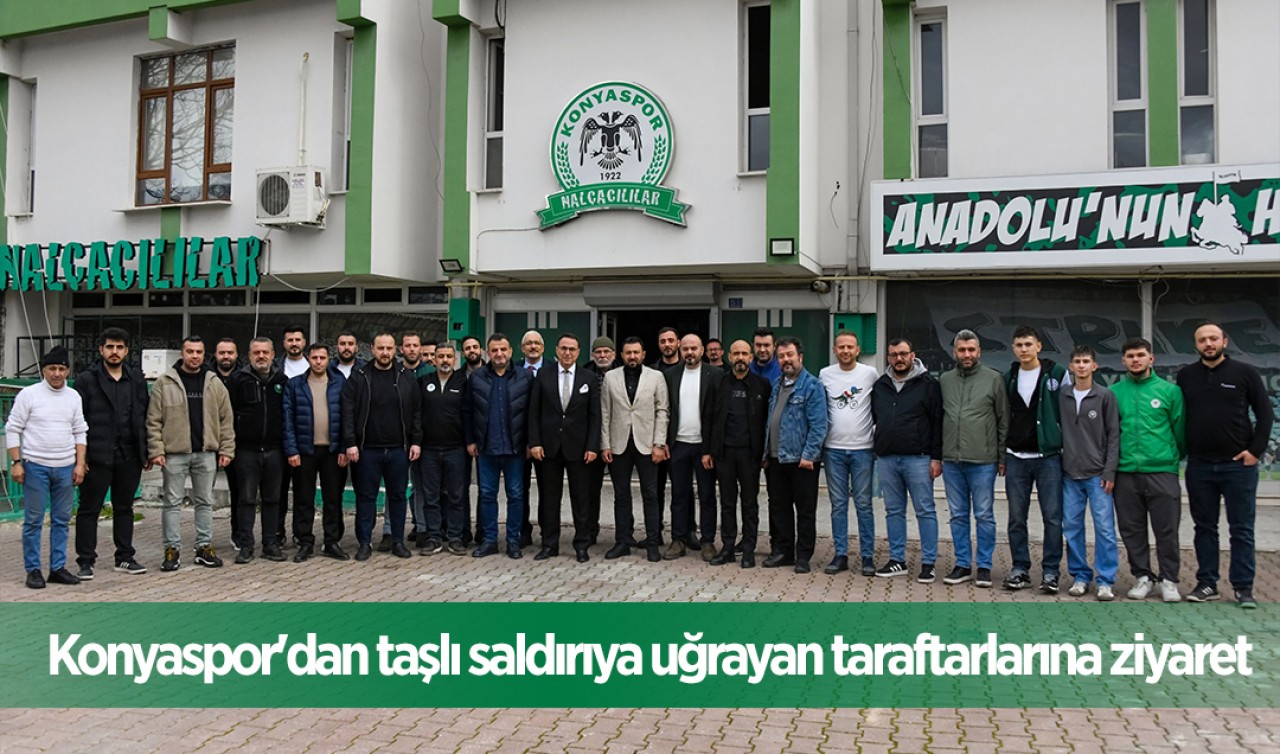Konyaspor'dan taşlı saldırıya uğrayan taraftarlarına ziyaret