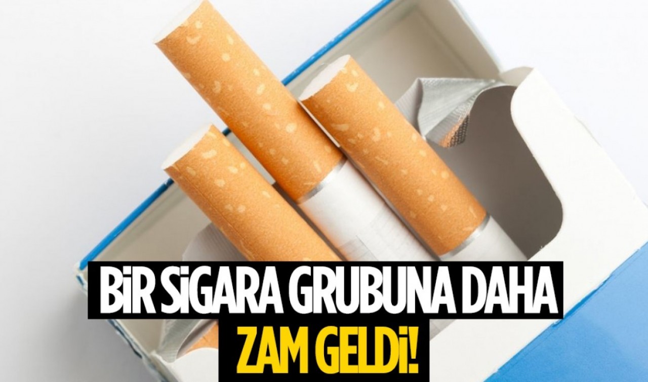 Bir sigara grubuna daha zam geldi! İşte fiyatlar