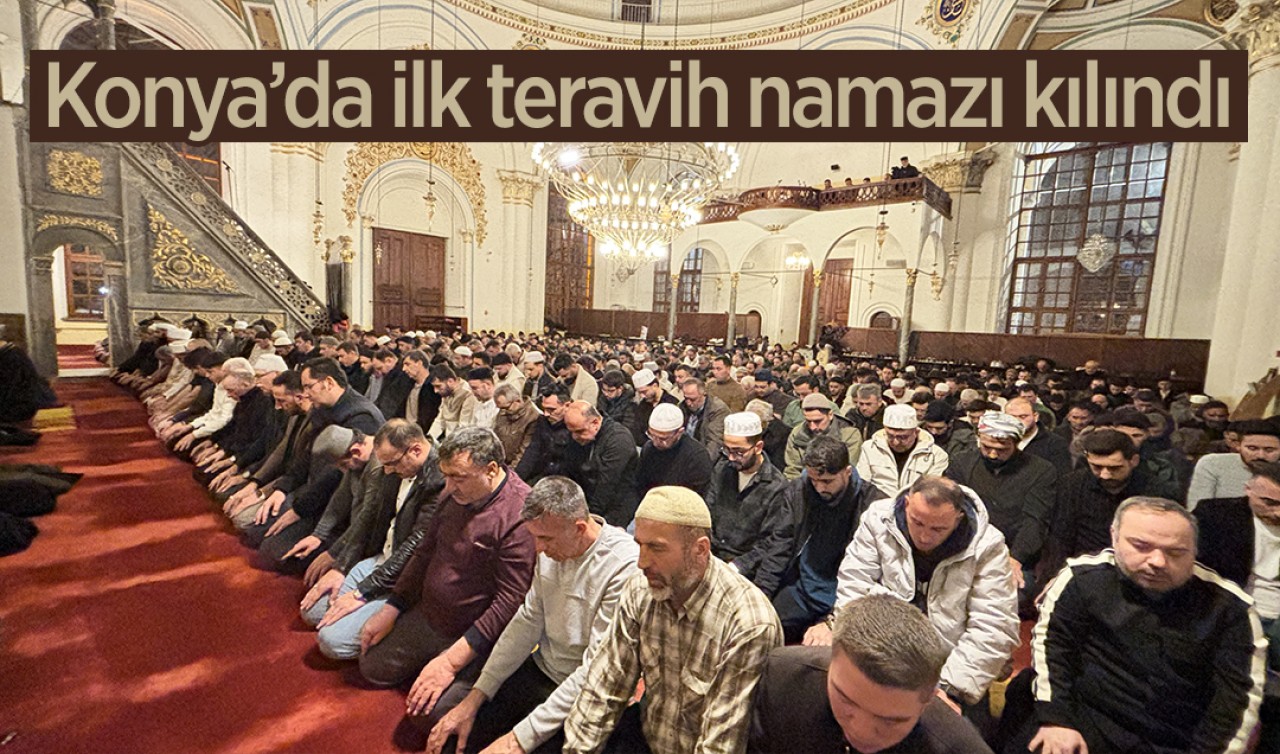 Konya'da ilk teravih namazı kılındı
