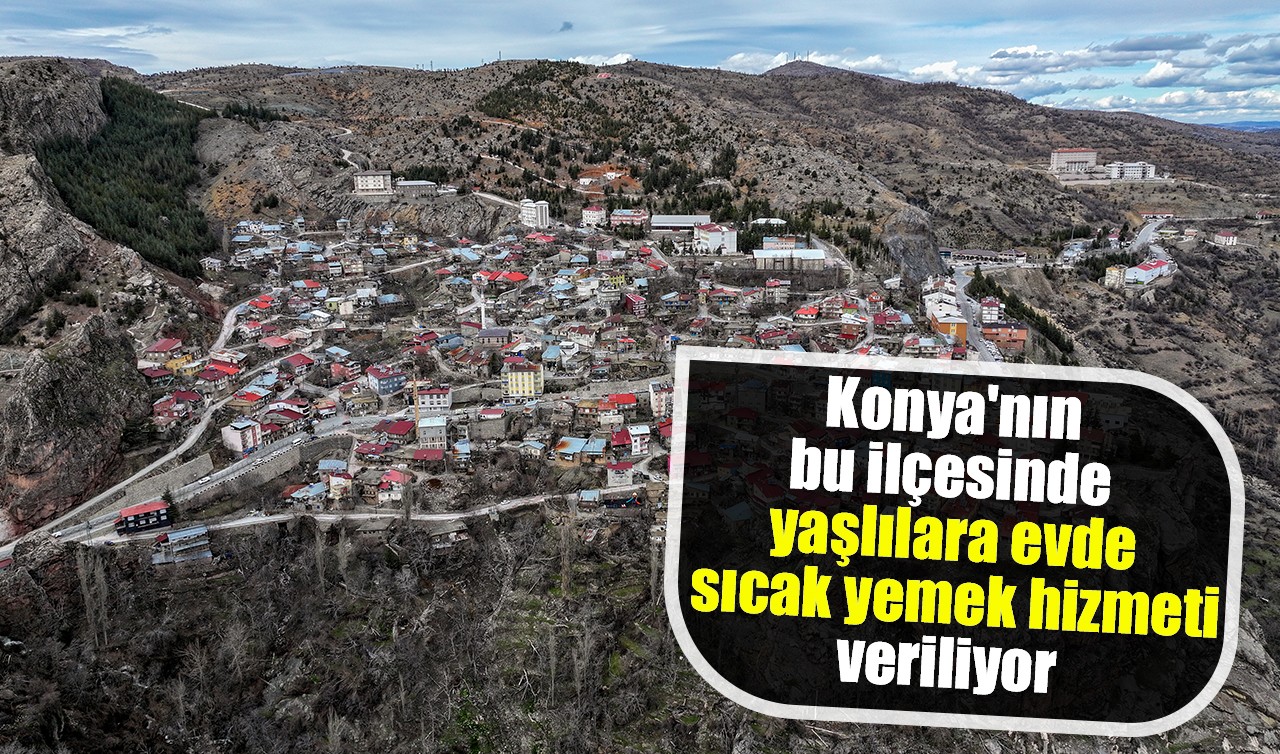 Konya'nın bu ilçesinde yaşlılara evde sıcak yemek hizmeti veriliyor