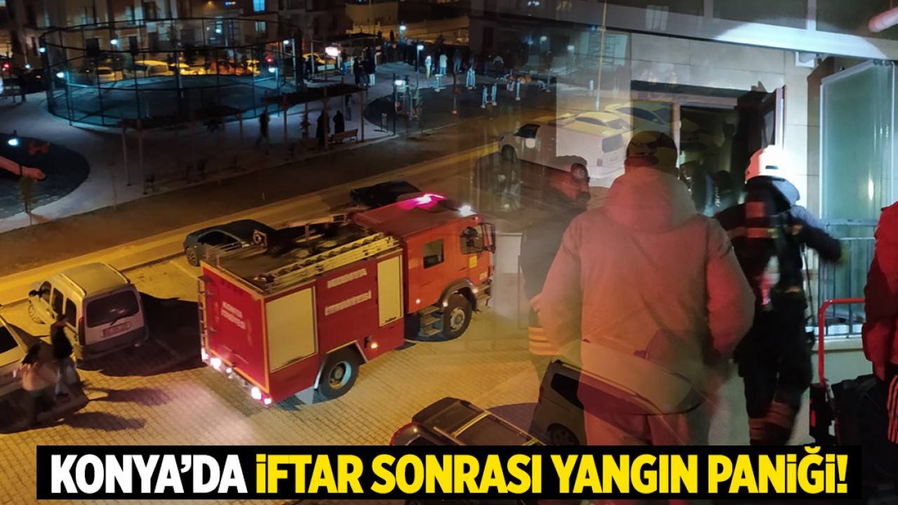 Konya'da iftar sonrası yangın paniği