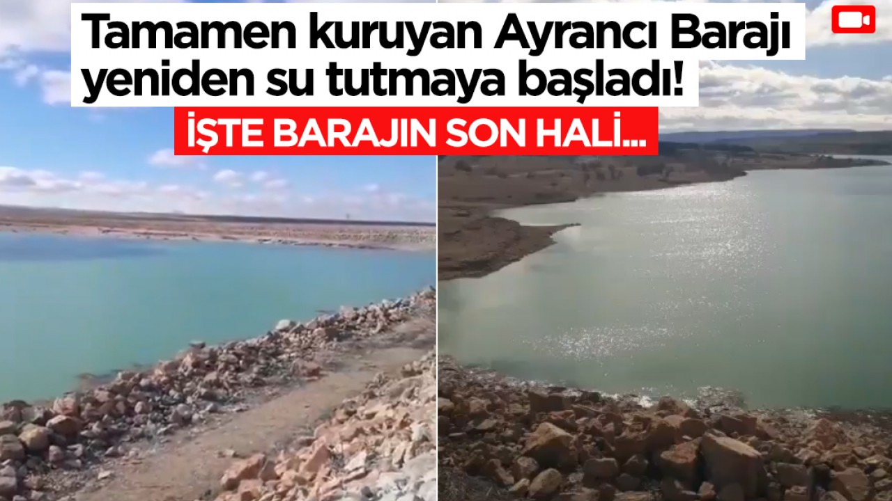 Tamamen kuruyan Ayrancı Barajı yeniden su tutmaya başladı! İşte barajın son hali...