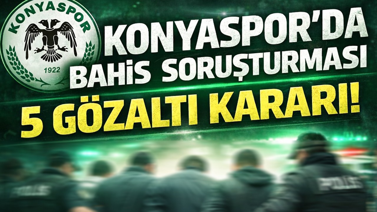 5 gözaltı! Konyaspor'dan bahis operasyonu açıklaması