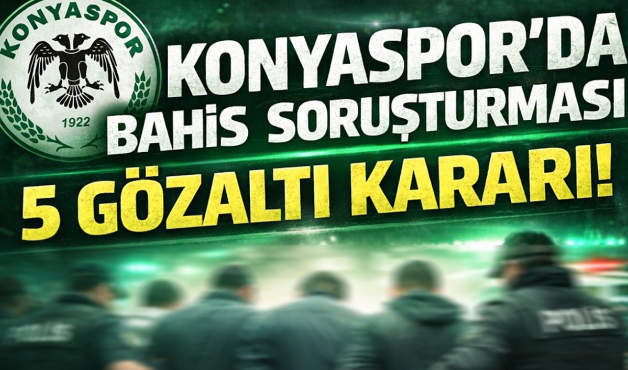 5 gözaltı! Konyaspor'dan bahis operasyonu açıklaması