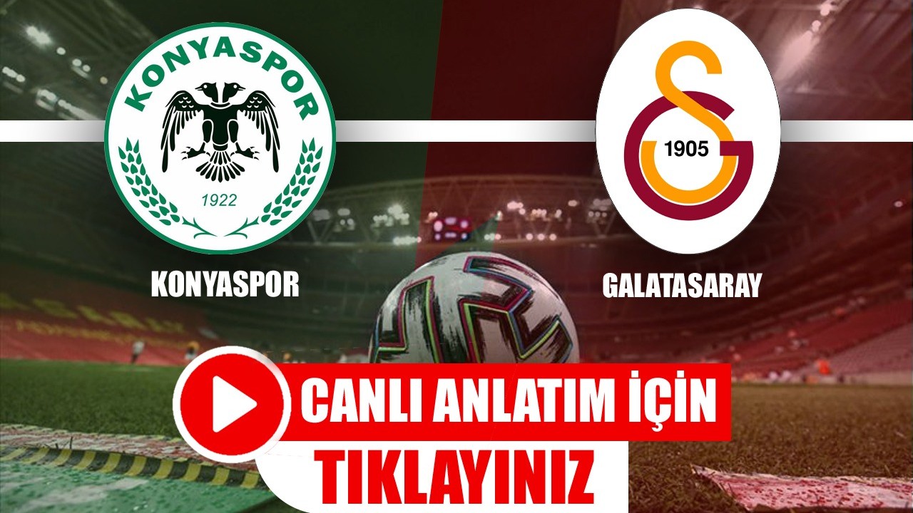CANLI: Konyaspor-Galatasaray(0-0)