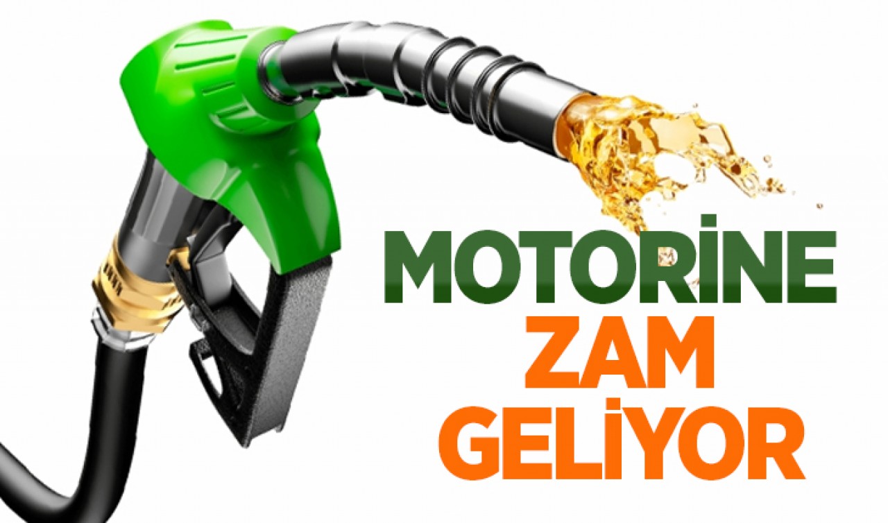 Motorine zam geliyor