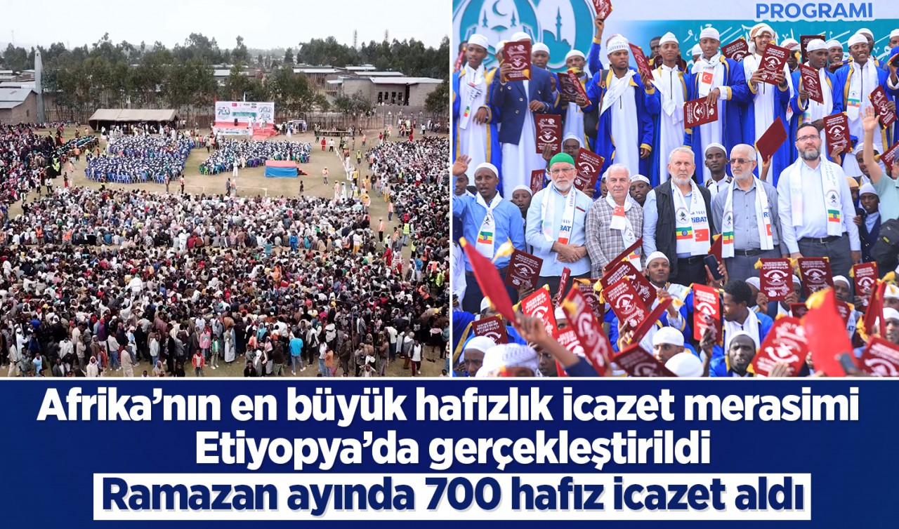Afrika’nın en büyük hafızlık icazet merasimi Etiyopya’da gerçekleştirildi: Ramazan ayında 700 hafız icazet aldı