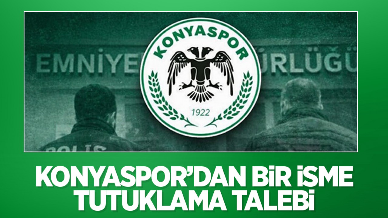 Futbolda bahis operasyonu: Konyaspor'dan bir isme tutuklama talebi