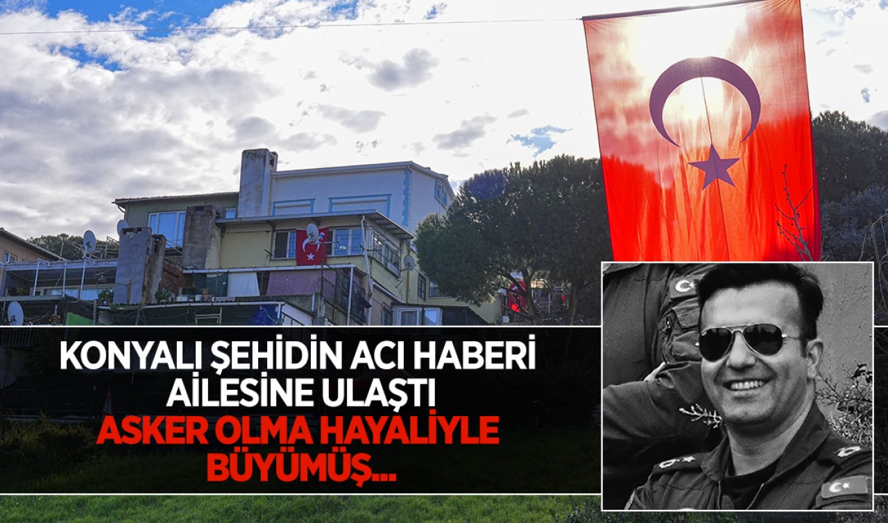 Konyalı şehidin acı haberi ailesine ulaştı: Asker olma hayaliyle büyümüş...