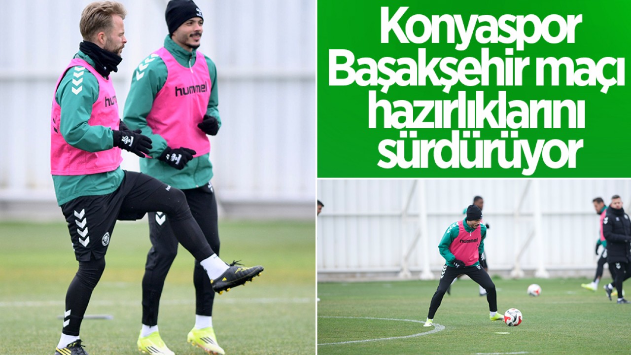 Konyaspor, Başakşehir maçı hazırlıklarını sürdürüyor