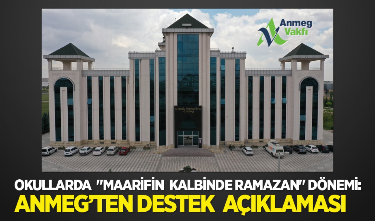 Okullarda "Maarifin Kalbinde Ramazan" Dönemi: ANMEG’ten destek açıklaması
