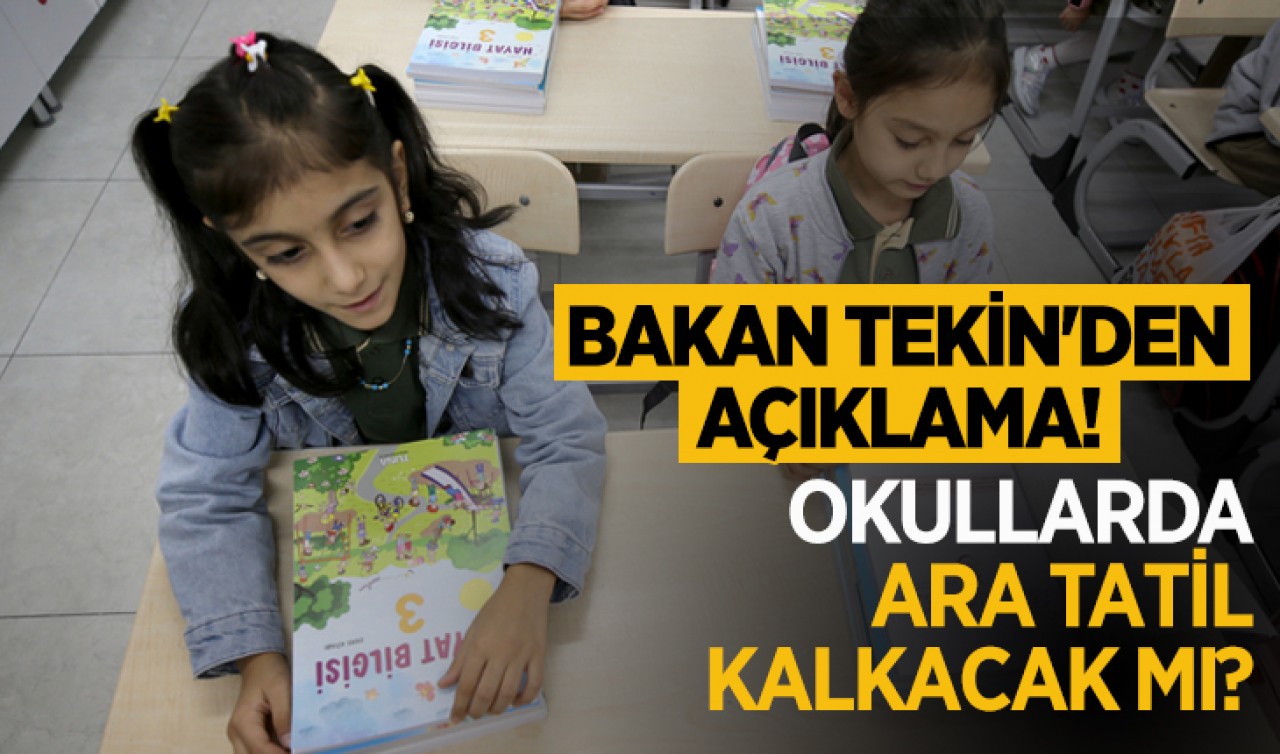 Bakan Yusuf Tekin'den açıklama! Okullarda ara tatil kalkacak mı?