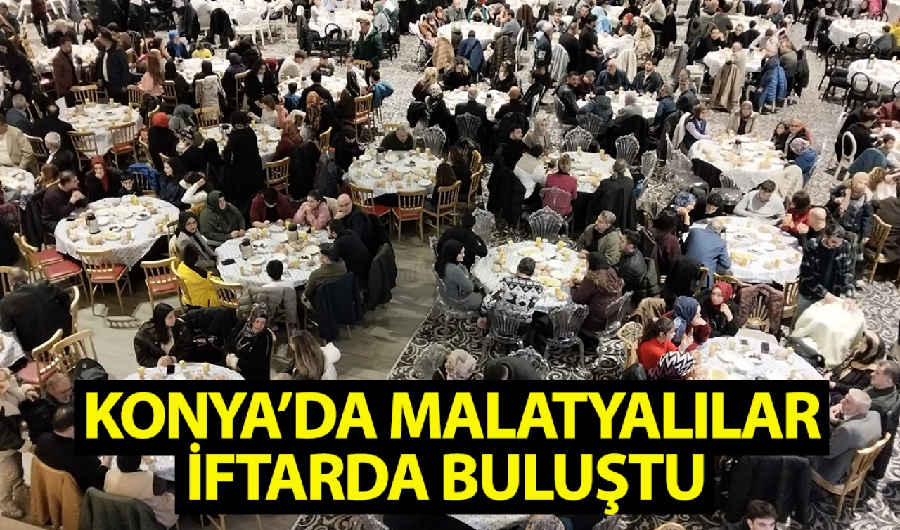 Konya'da Malatyalılar iftarda buluştu