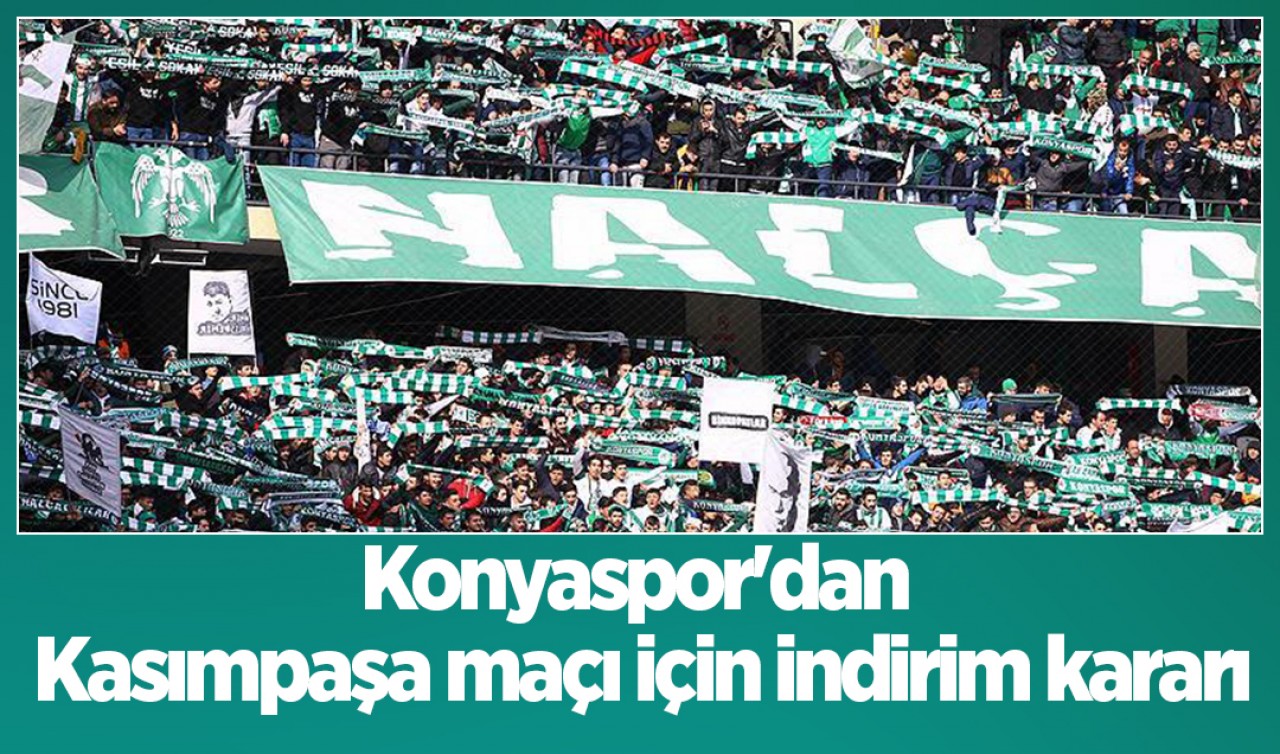 Konyaspor'dan Kasımpaşa maçı için indirim kararı