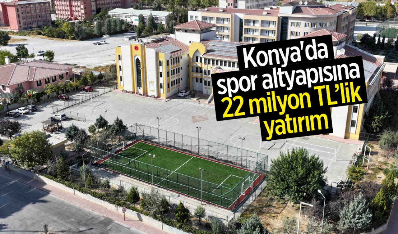 Konya'da spor altyapısına 22 milyon TL’lik yatırım