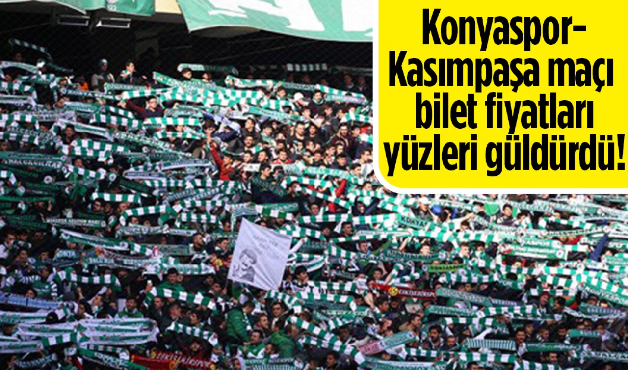 Konyaspor-Kasımpaşa maçı bilet fiyatları yüzleri güldürdü!