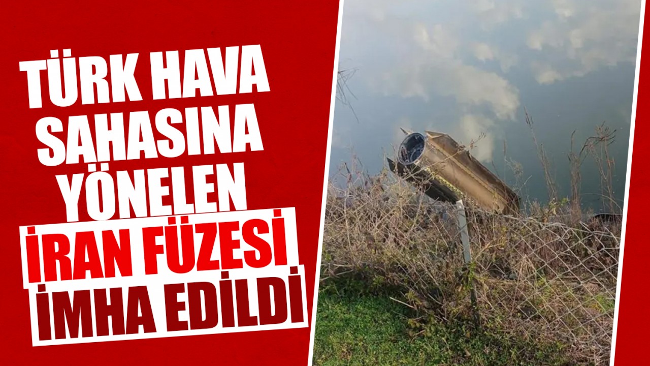 MSB: Türk hava sahasına yönelen İran füzesi imha edildi