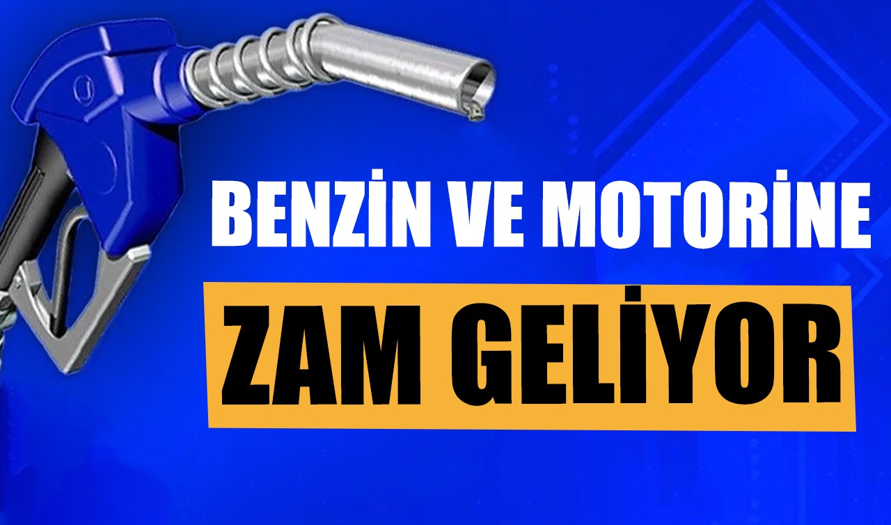 Benzin ve motorine zam geliyor!