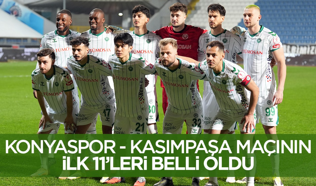 Konyaspor - Kasımpaşa maçının ilk 11'leri belli oldu