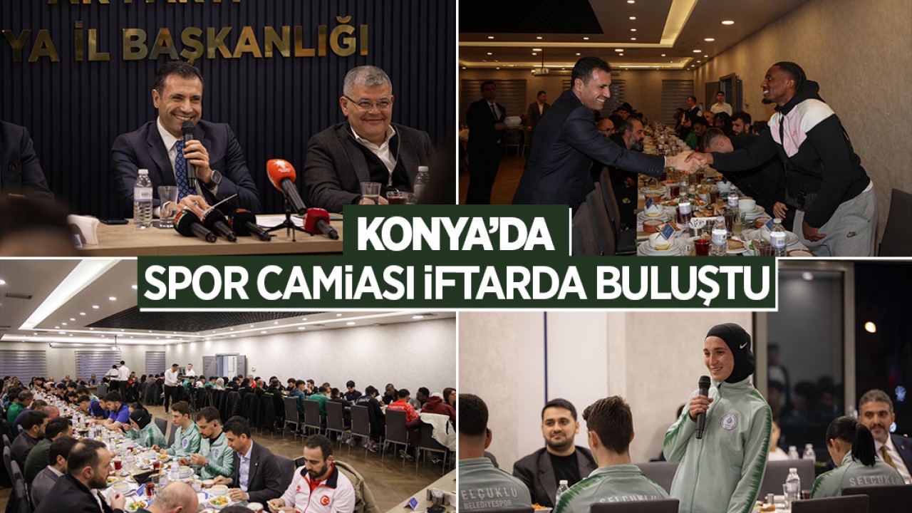 Konya'da spor camiası iftarda buluştu