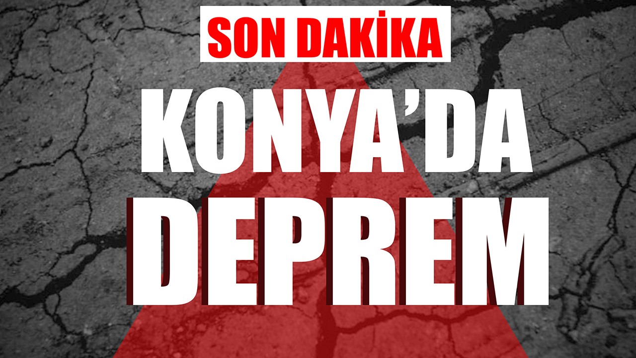 Konya'da deprem!