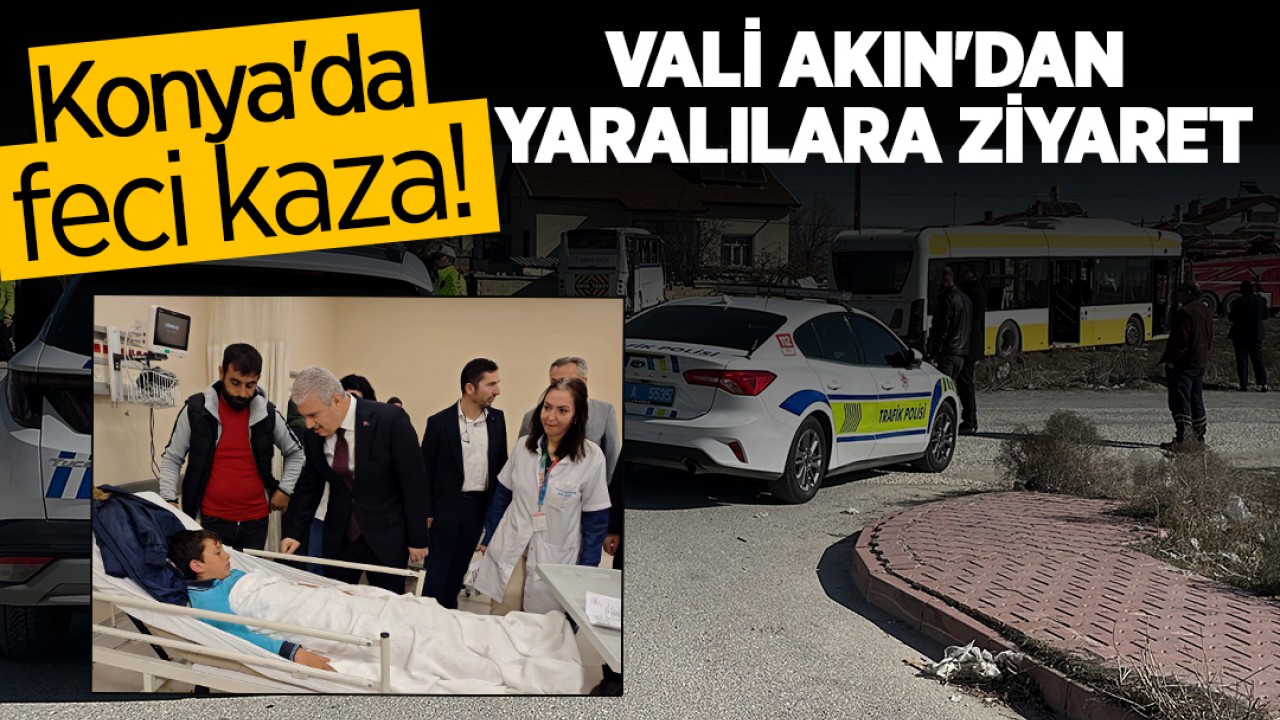 Konya'da feci kaza! Vali Akın'dan yaralılara ziyaret