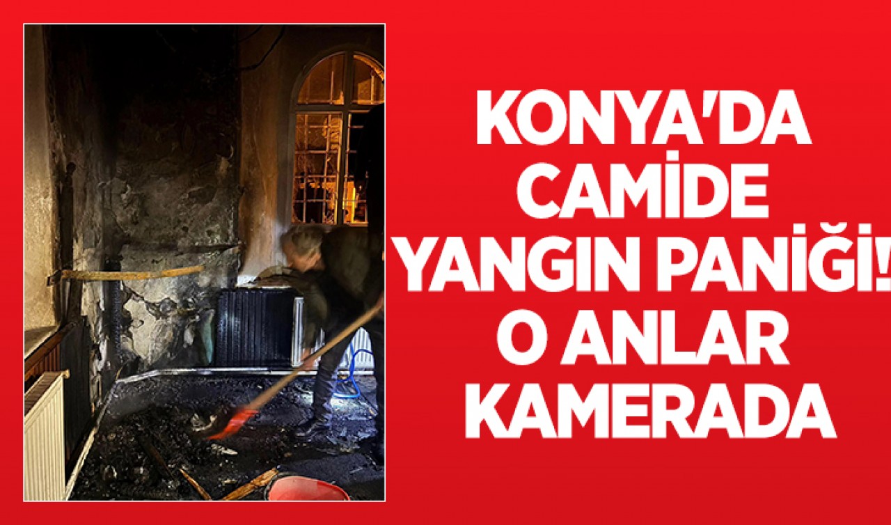 Konya'da camide yangın paniği! O anlar kamerada