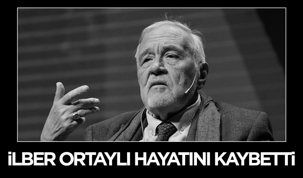 İlber Ortaylı hayatını kaybetti
