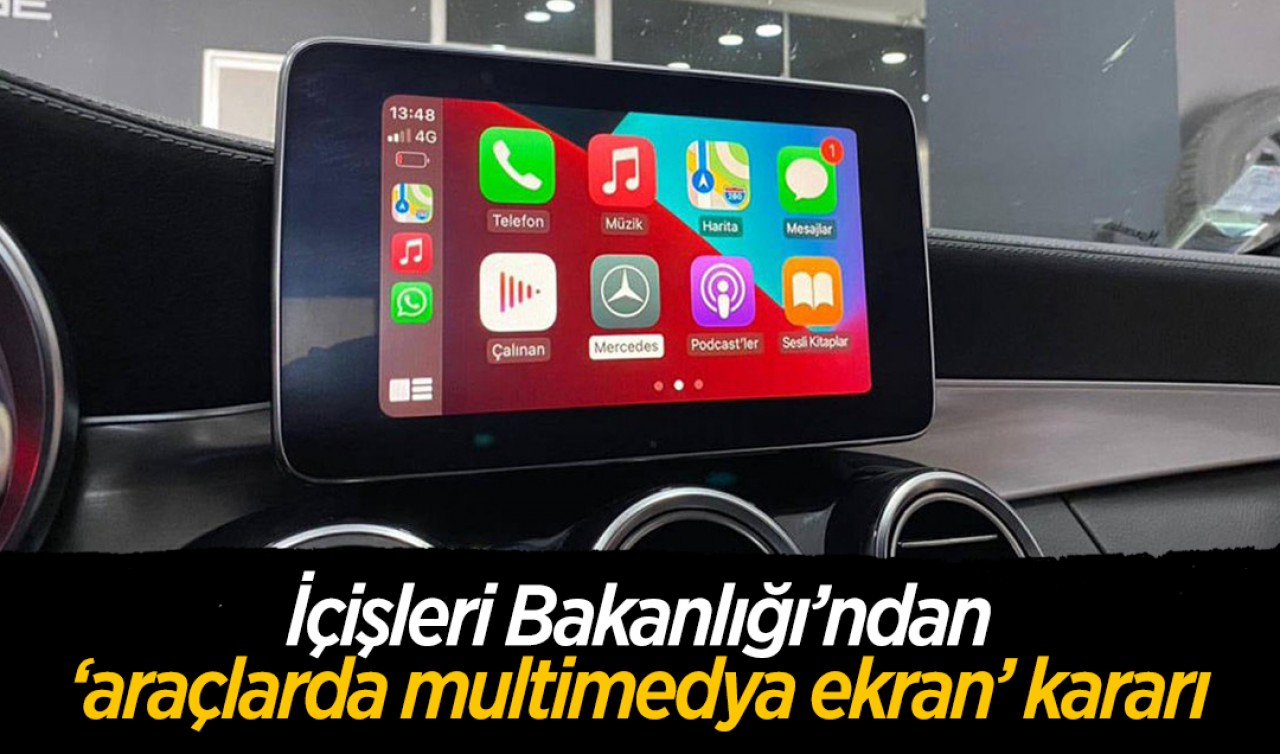 İçişleri Bakanlığı'ndan 'araçlarda multimedya ekran' kararı
