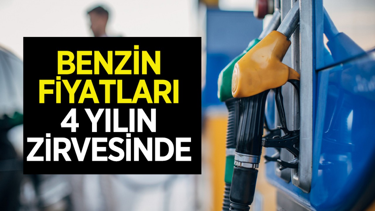Benzin fiyatları 4 yılın zirvesinde