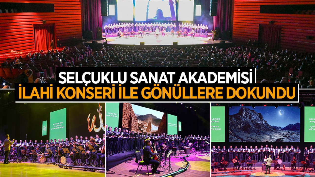 Selçuklu Sanat Akademisi ilahi konseri ile gönüllere dokundu