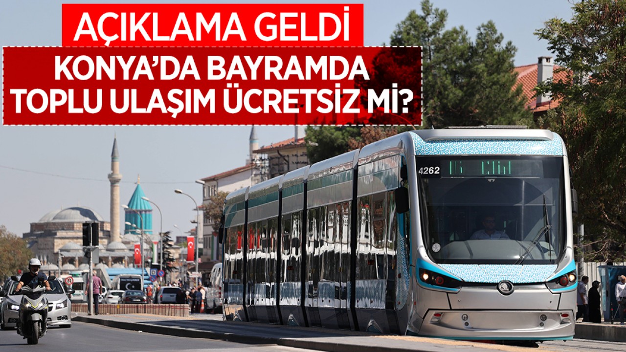 Konya’da bayramda toplu ulaşım ücretsiz mi? Açıklama geldi