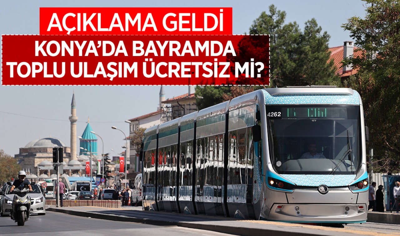 Konya’da bayramda toplu ulaşım ücretsiz mi? Açıklama geldi