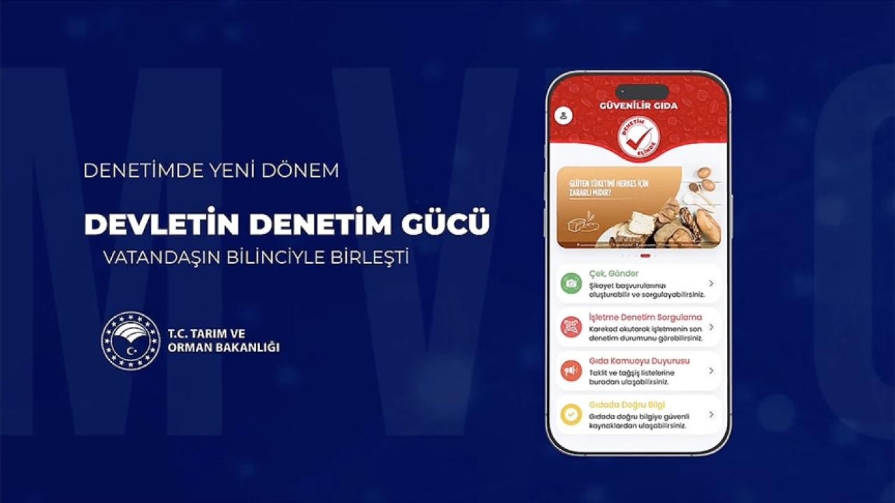 "Güvenilir Gıda" mobil uygulaması kullanıma sunuldu
