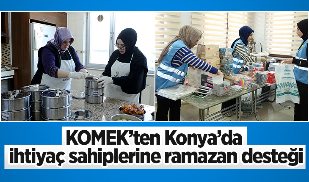 KOMEK’ten Konya’da ihtiyaç sahiplerine ramazan desteği