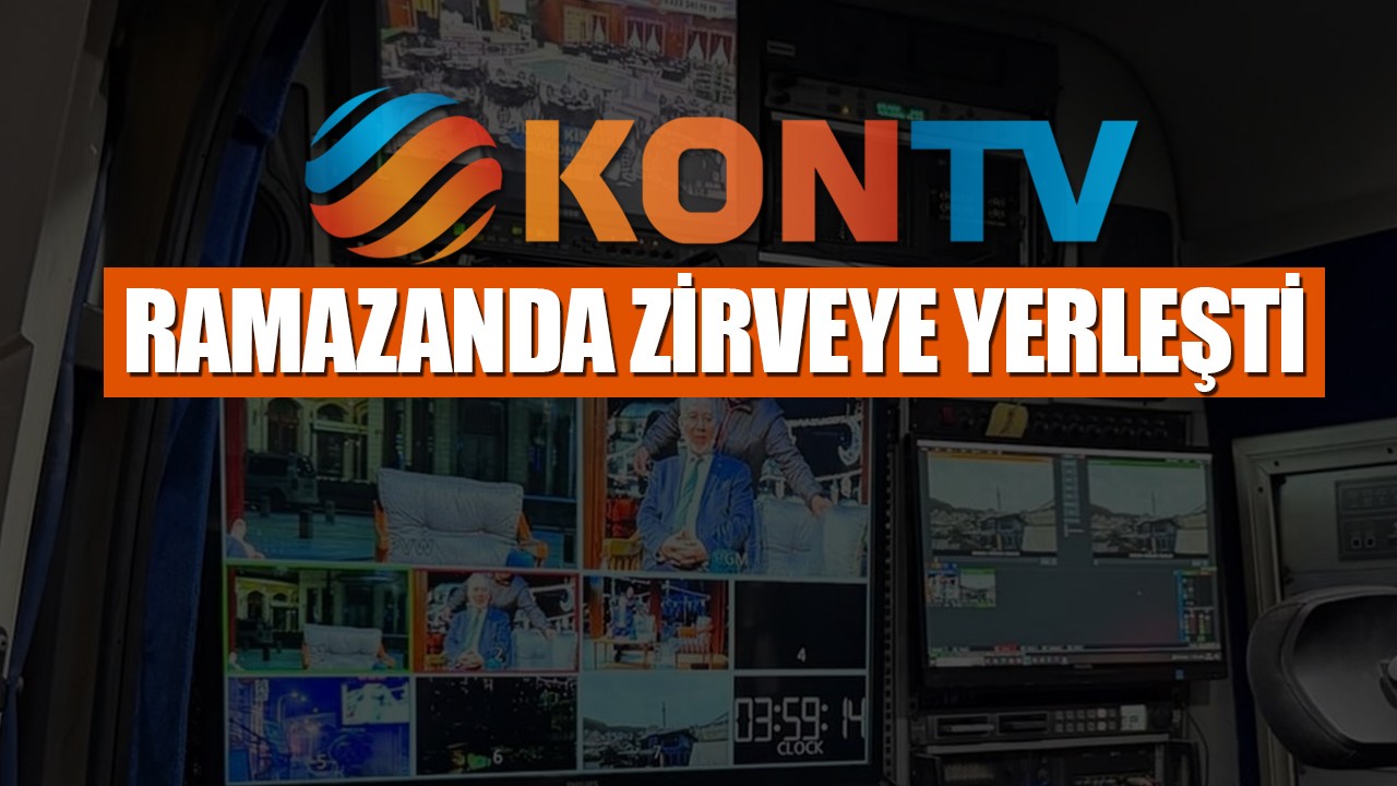 KONTV ramazanda zirveye yerleşti