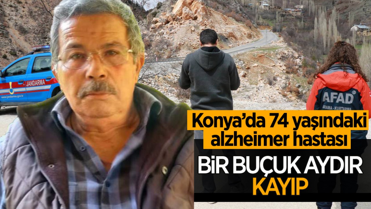 Konya’da 74 yaşındaki alzheimer hastası 1,5 aydır kayıp: Arama çalışmaları sürüyor