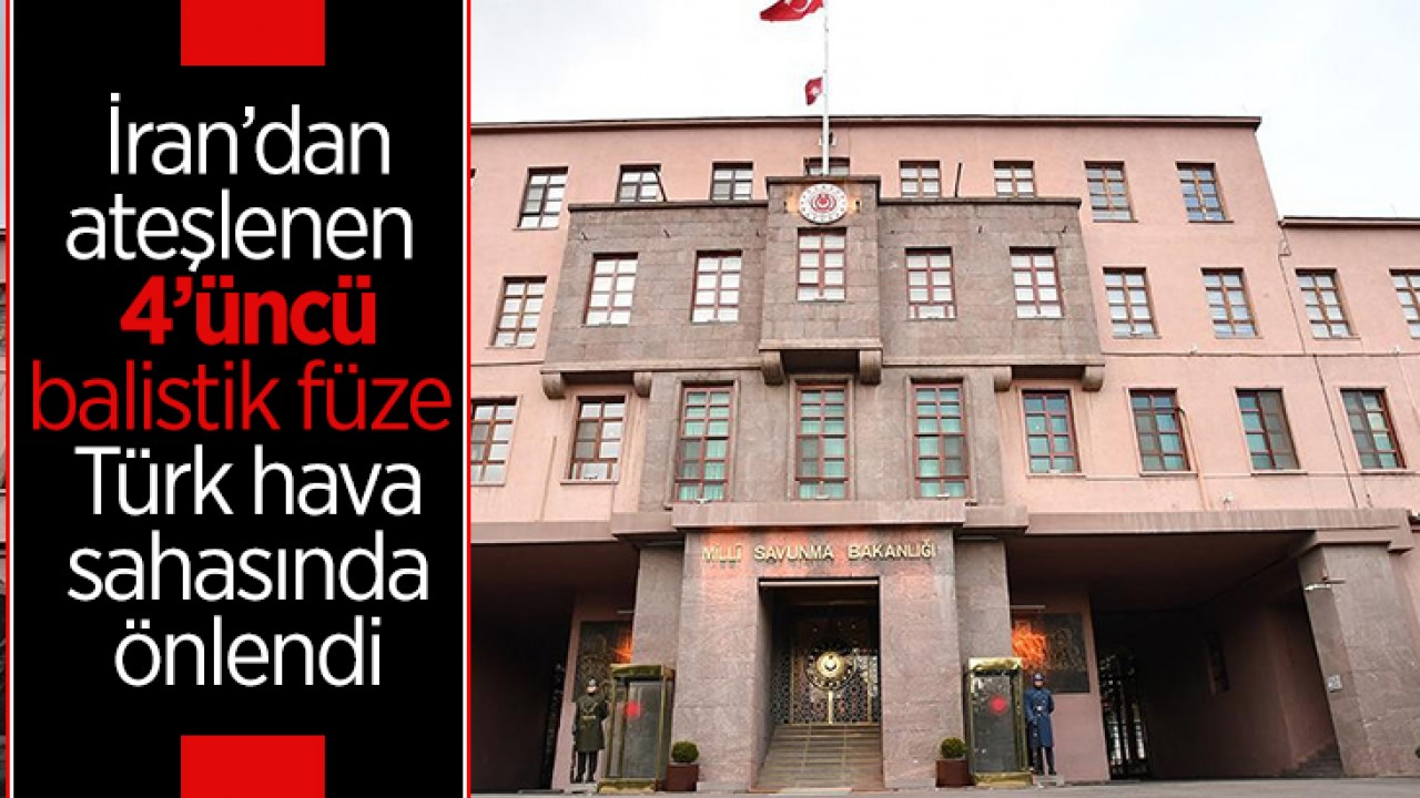 MSB: İran'dan ateşlenen füze imha edildi