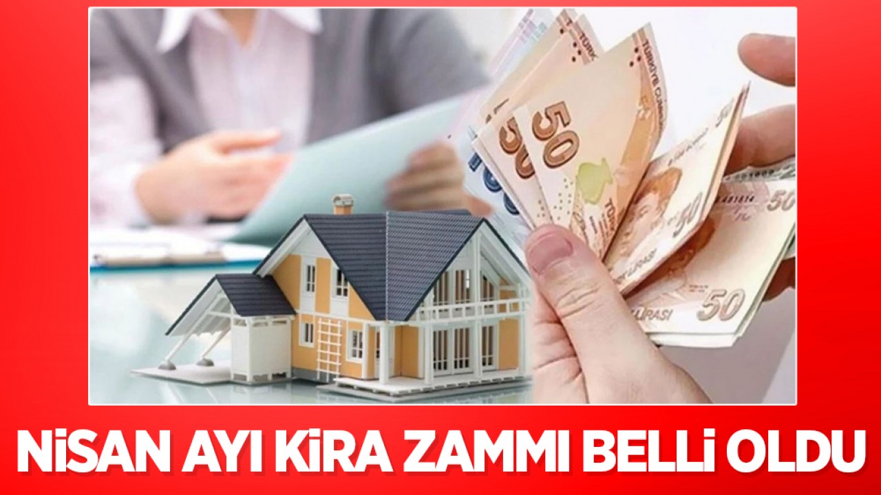 Nisan ayı kira zam oranı belli oldu! TÜİK Nisan ayı kira artış oranı 2026