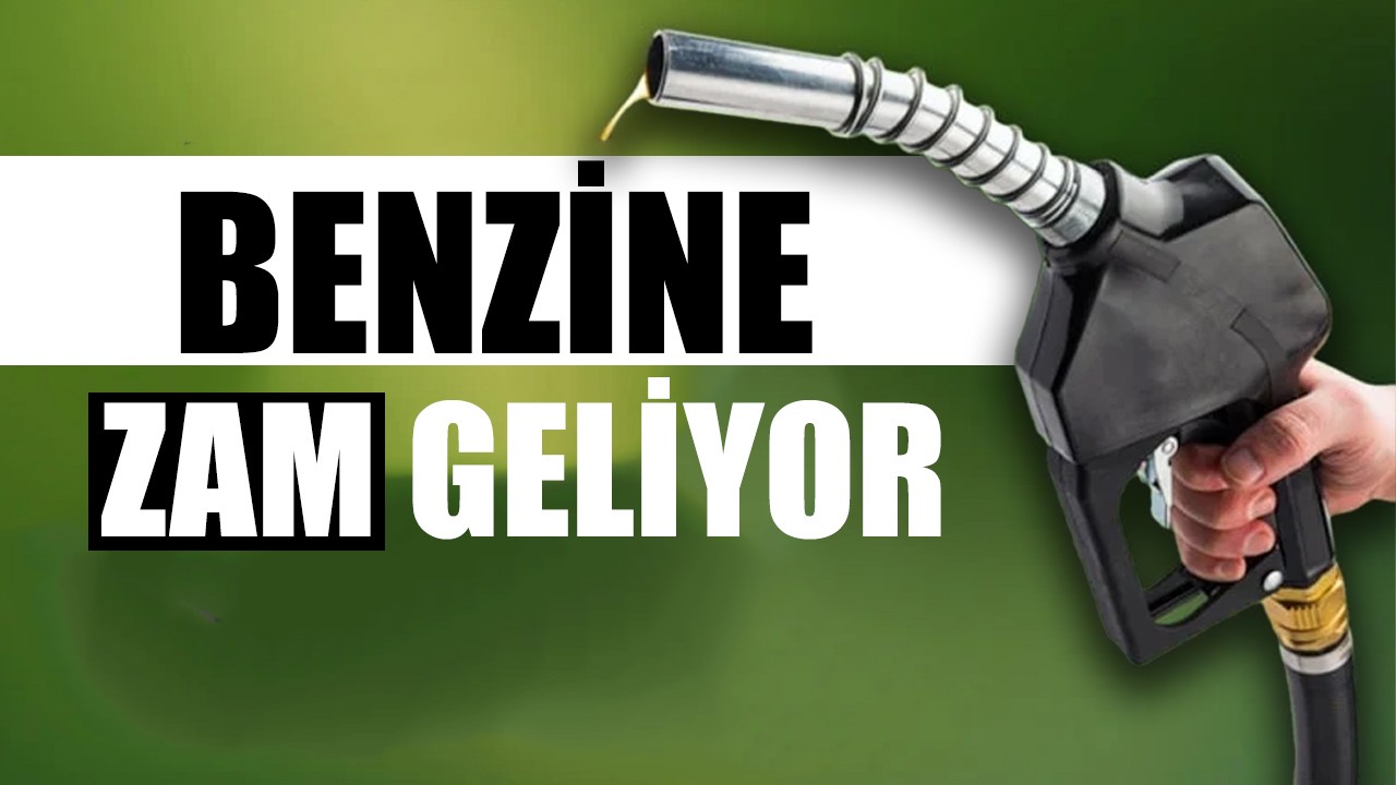 Benzine zam geliyor!
