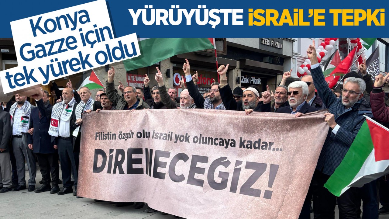 Konya, Gazze için tek yürek oldu: Yürüyüşte İsrail'e tepki