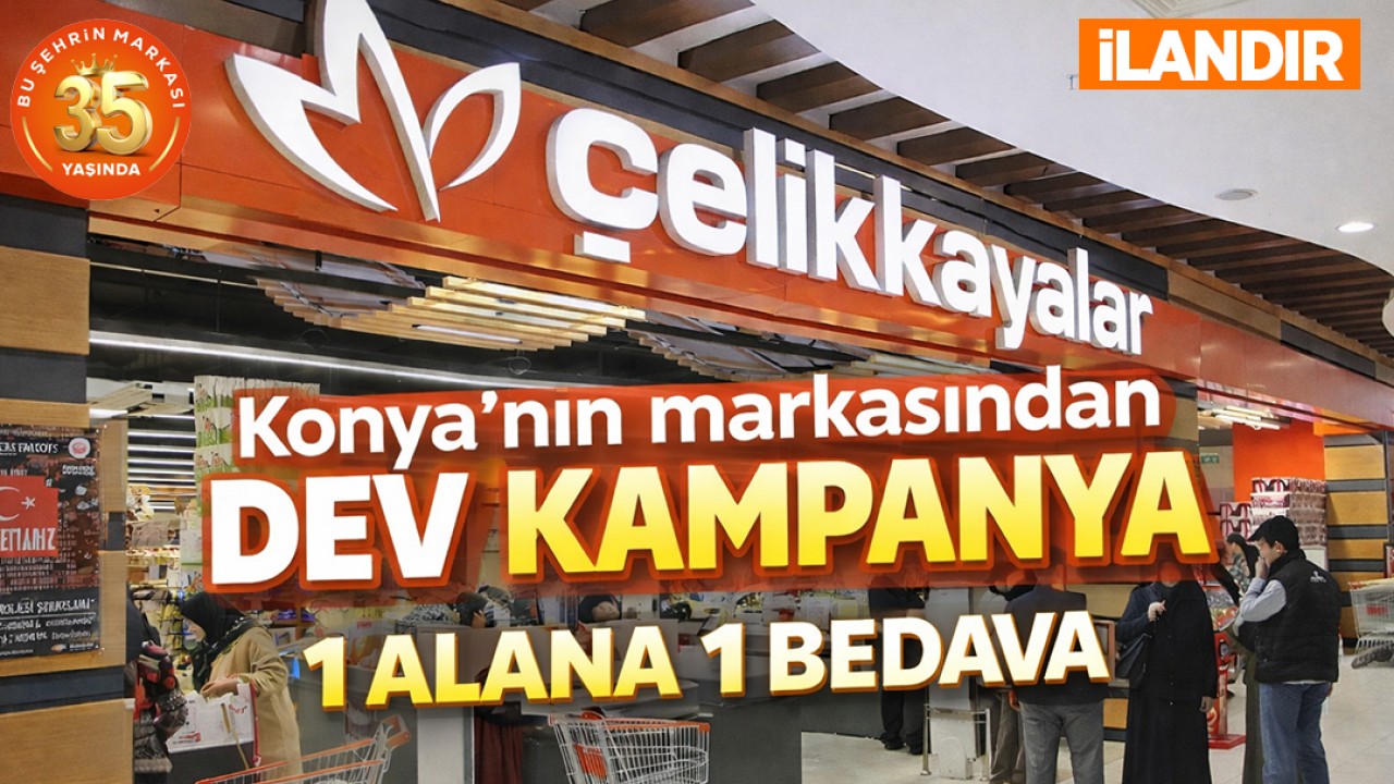 Konya'nın markasından dev kampanya: 1 alana 1 bedava