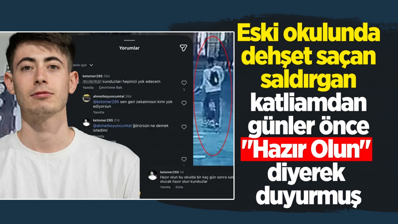 Eski okulunda dehşet saçan saldırgan katliamdan günler önce "Hazır Olun" diyerek duyurmuş
