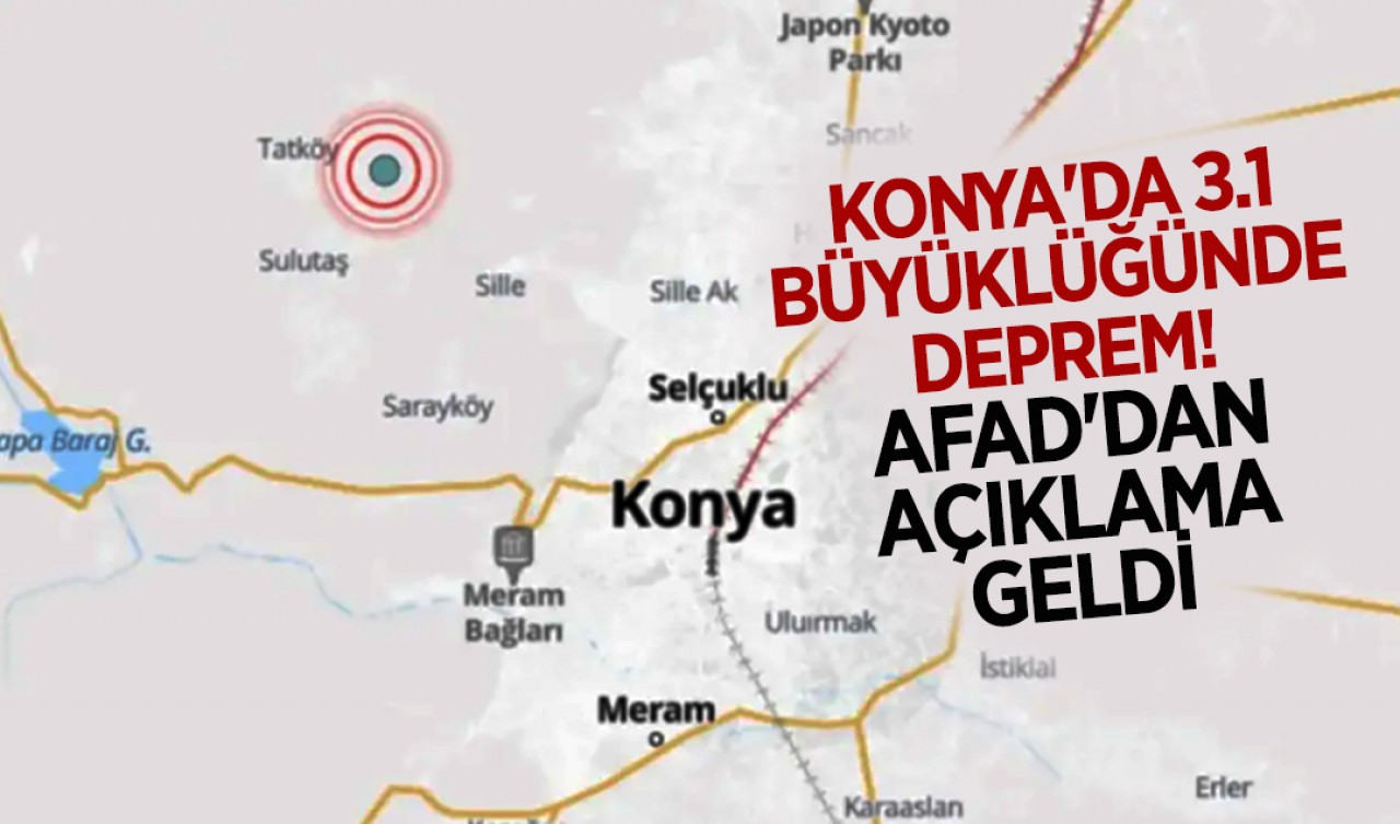 Konya'da 3.1 büyüklüğünde deprem! AFAD'dan açıklama geldi
