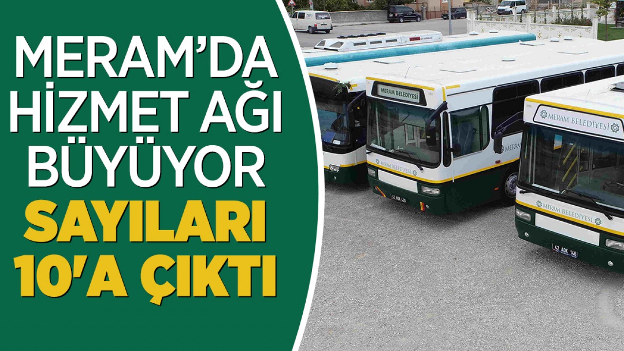 Meram’da hizmet ağı büyüyor: Sayıları 10'a çıktı